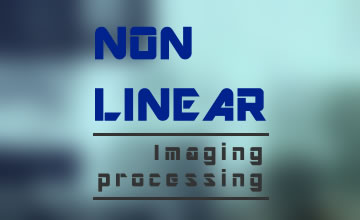 NON - LINEAR IMAGE PROCESSING